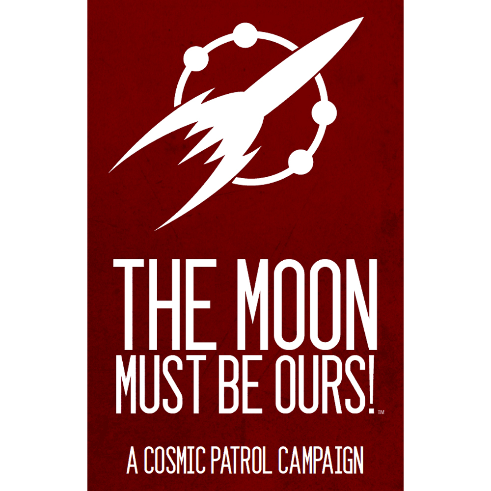 Cosmic Patrol RPG: The Moon Must Be Ours! (Game On! Sale)