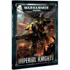Warhammer 40K: Codex - Imperial Knights