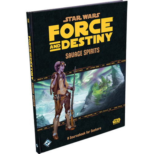 Star Wars: Force and Destiny RPG - Savage Spirits Sourcebook