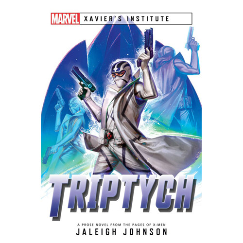 Marvel: Xavier's Institute - Triptych (Novel)