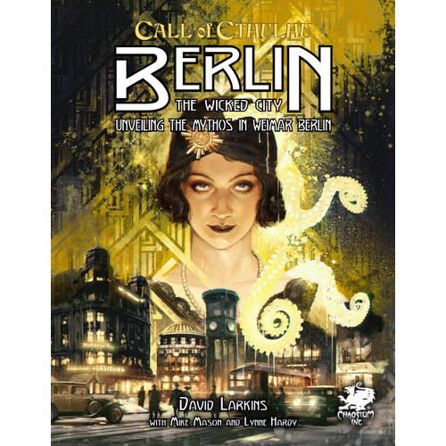 Call of Cthulhu 7E RPG: Berlin - The Wicked City (Hardcover)