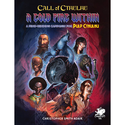 Call of Cthulhu 7E RPG: Pulp Cthulhu - A Cold Fire Within (Hardcover)