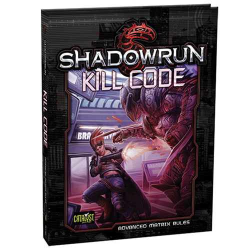 Shadowrun 5th Edition RPG: Kill Code - Advanced Matrix Rules