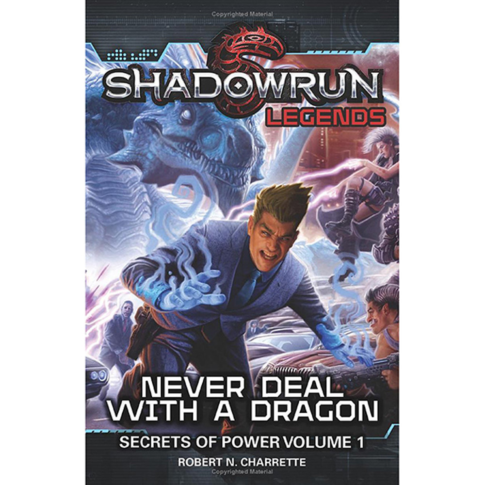 Shadowrun Novel: Secrets of Power, Book 1 - Never Deal With a Dragon