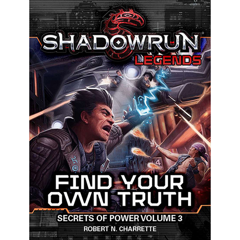 Shadowrun Novel: Secrets of Power, Book 3 - Find Your Own Truth