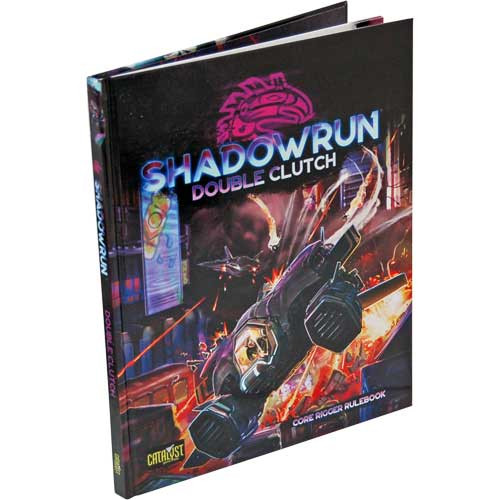 Shadowrun 6E RPG: Double Clutch - Core Rigger Rulebook (Hardcover)
