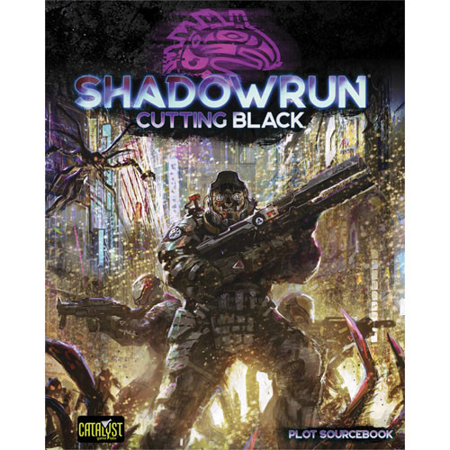 Shadowrun 6E RPG: Cutting Black (Hardcover)