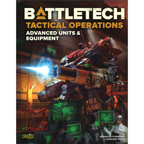 BattleTech: Tactical Operations Advanced Units & Equipment (Hardcover)