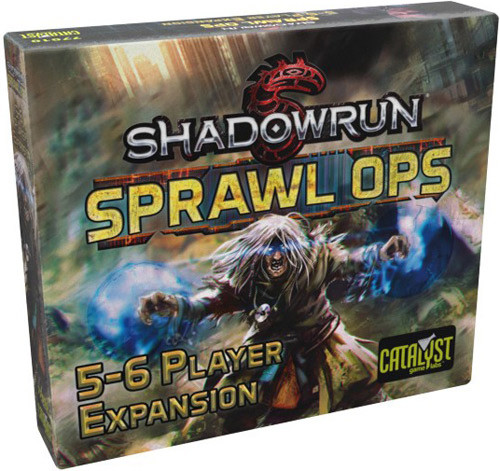 Shadowrun: Sprawl Ops - 5-6 Player Expansion