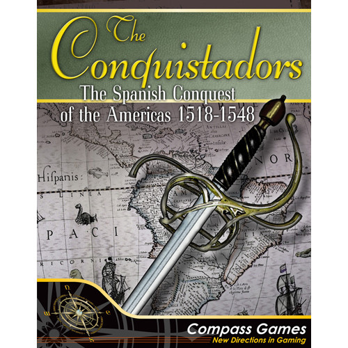 The Conquistadors: Spanish Conquest of the Americas 1518-1548