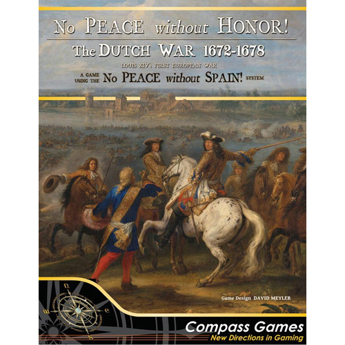 No Peace Without Honor! The Dutch War 1672-1678