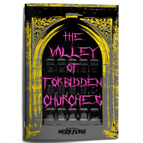 Mork-Borg RPG: The Valley of the Forbidden Churches