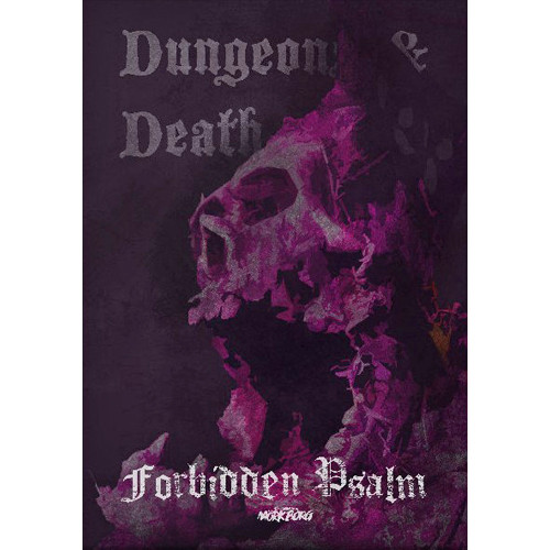 Forbidden Psalm: Dungeons & Death