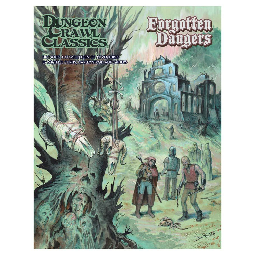 Dungeon Crawl Classics RPG: #107 Forgotten Dangers