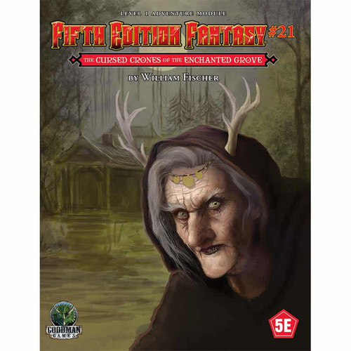 5th Ed Fantasy: Cursed Crones of the Enchanted Grove