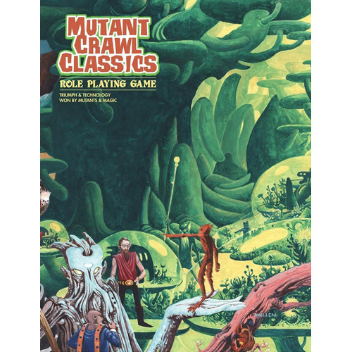 Mutant Crawl Classics RPG: Core Rulebook (Peter Mullen Cover)