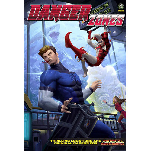 Mutants & Masterminds 3E RPG: Danger Zones