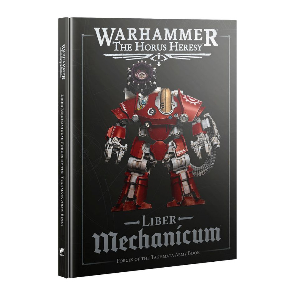 Warhammer Horus Heresy: Liber Mechanicum: Forces of the Taghmata Army Book (Preorder)