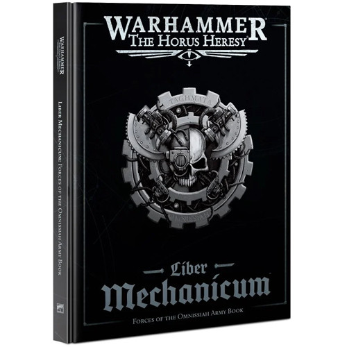 Warhammer Horus Heresy: Liber Mechanicum - Forces of the Omnissiah