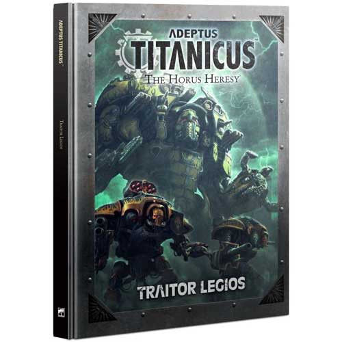 Adeptus Titanicus: Traitor Legios (Hardcover)