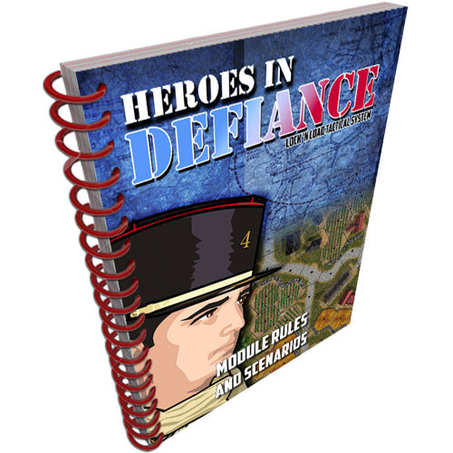 Lock 'n Load Tactical: Heroes in Defiance - Module Rules & Scenarios
