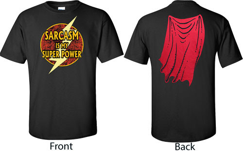 OffWorld Designs T-Shirt: Sarcasm Super Power (Small)