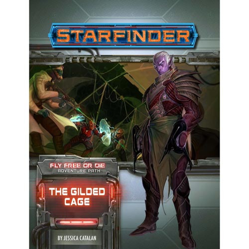 Starfinder RPG: Adventure Path - The Gilded Cage (Fly Free or Die 6)