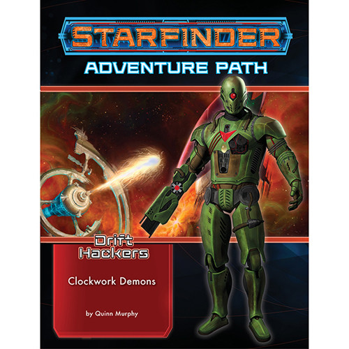 Starfinder RPG: Adventure Path: Clockwork Demons (Drift Hackers 2/ 3)