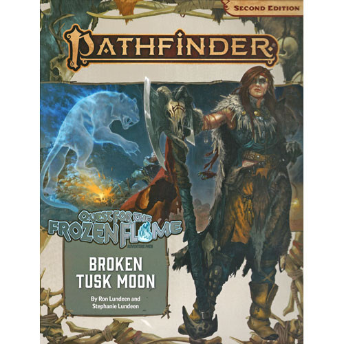 Pathfinder 2E RPG: Broken Tusk Moon (Quest for the Frozen Flame 1/3)