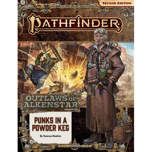 Pathfinder 2E RPG: Punks in a Powder Keg (Outlaws of Alkenstar 1 of 3)