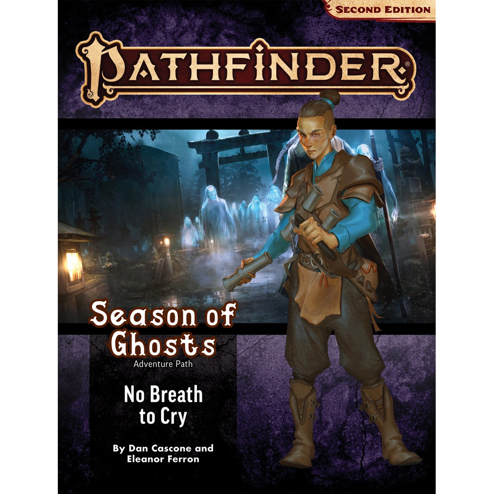 Pathfinder 2E RPG: No Breath to Cry (Season of Ghosts 3 of 4)