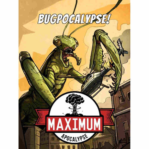Maximum Apocalypse: Bugpocalypse Expansion