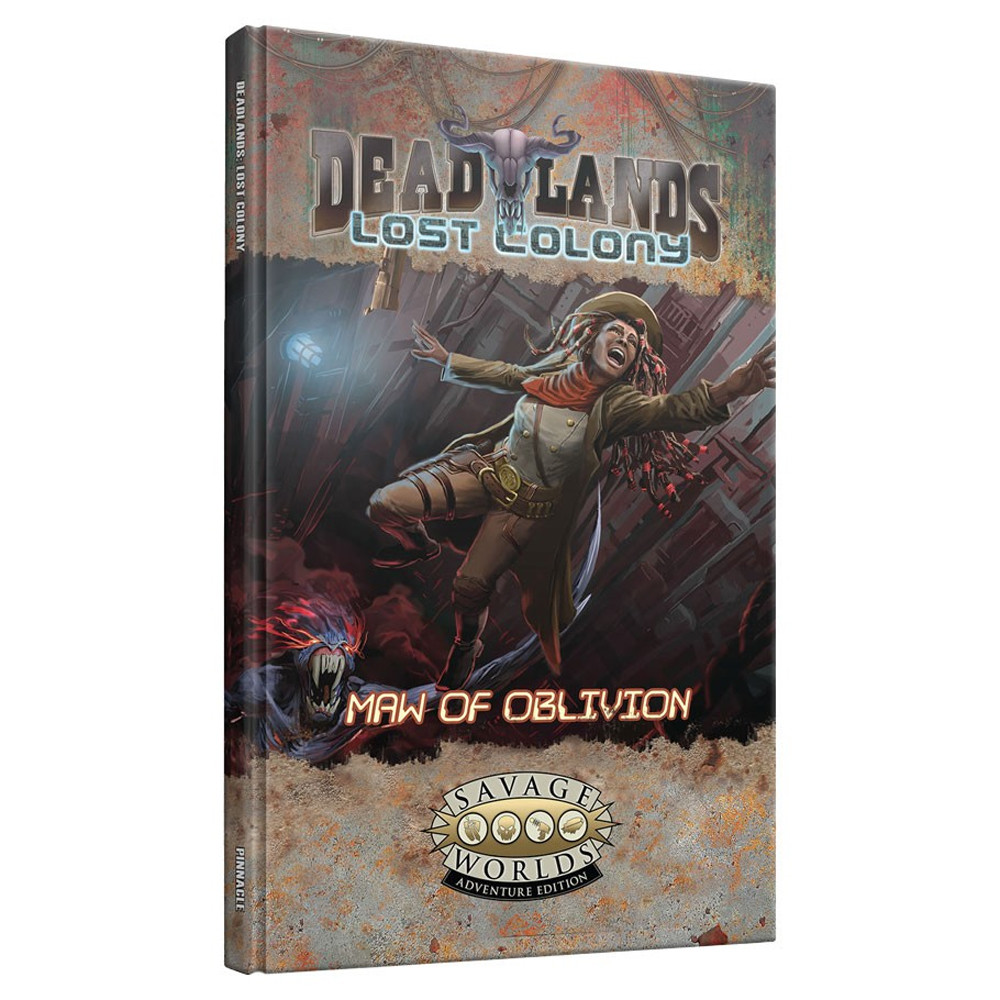 Savage Worlds RPG: Deadlands Lost Colony - Maw of Oblivion
