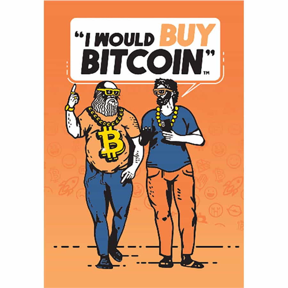 I Would Buy Bitcoin