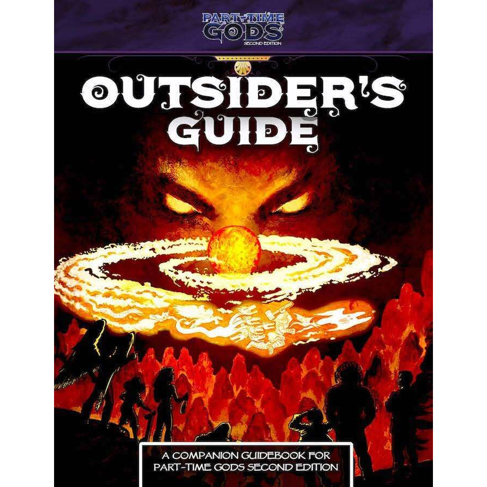 Part-Time Gods 2E RPG: Outsider's Guide