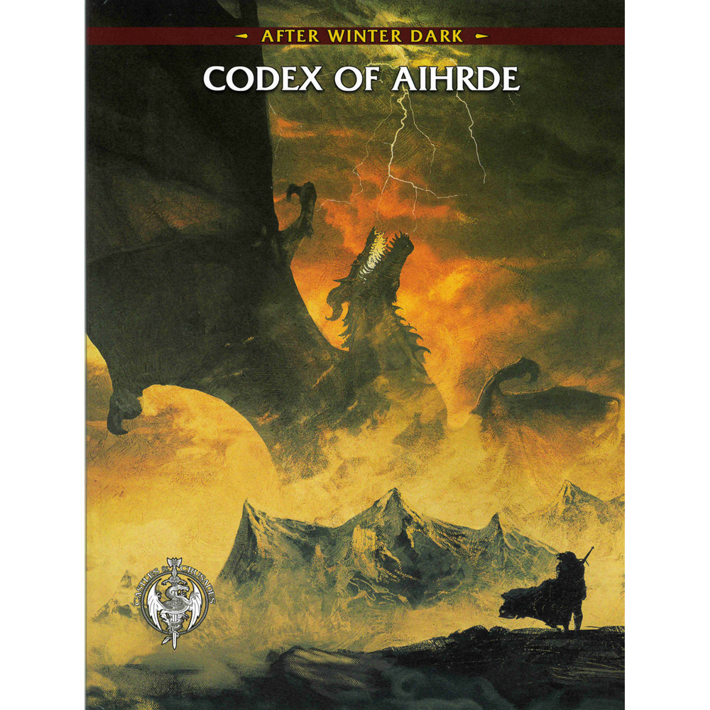 Castles & Crusades RPG: After Winter Dark - Codex of Aihrde