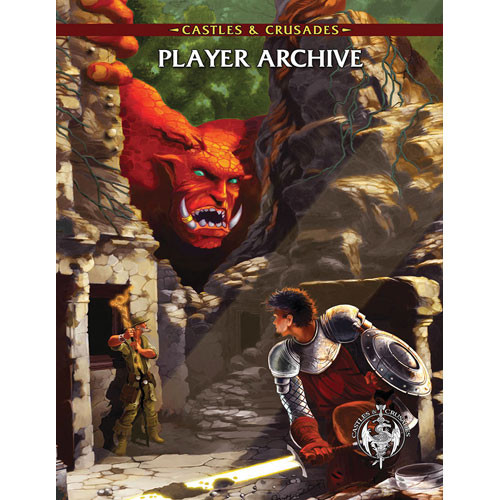Castles & Crusades RPG: Player Archive (Hardcover)