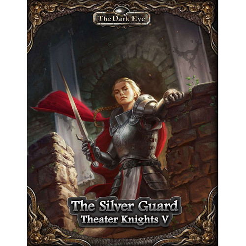 The Dark Eye RPG: Theater Knights V: The Silver Guard