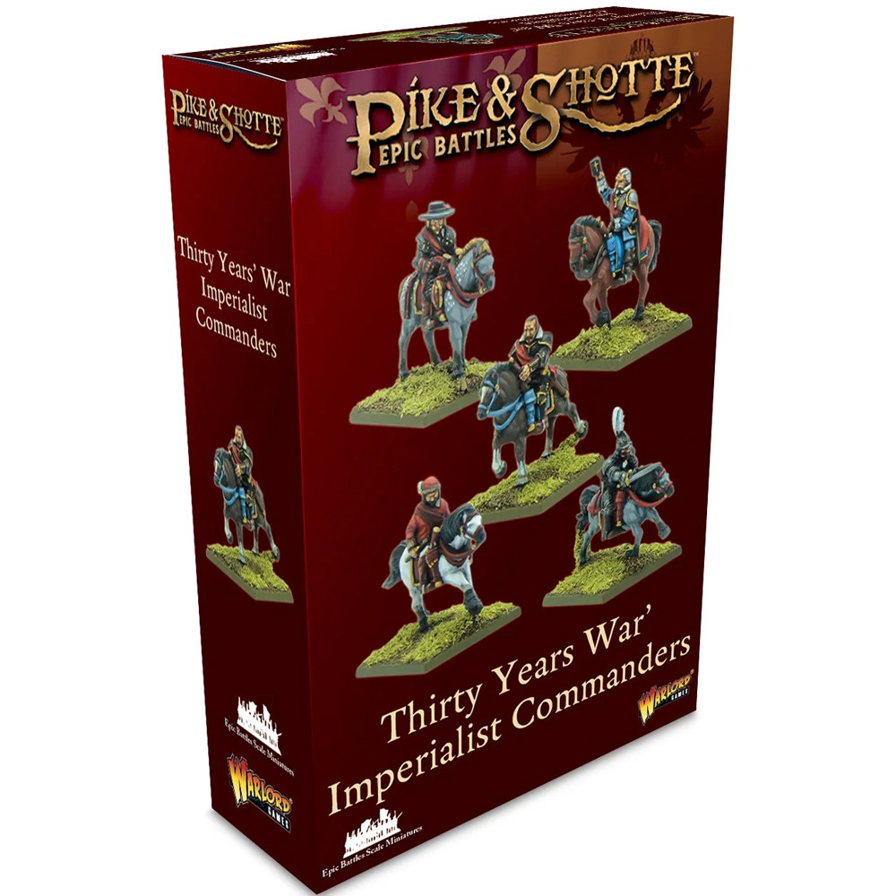 Pike & Shotte Epic Battles: Thirty Years War Imperialist Commanders