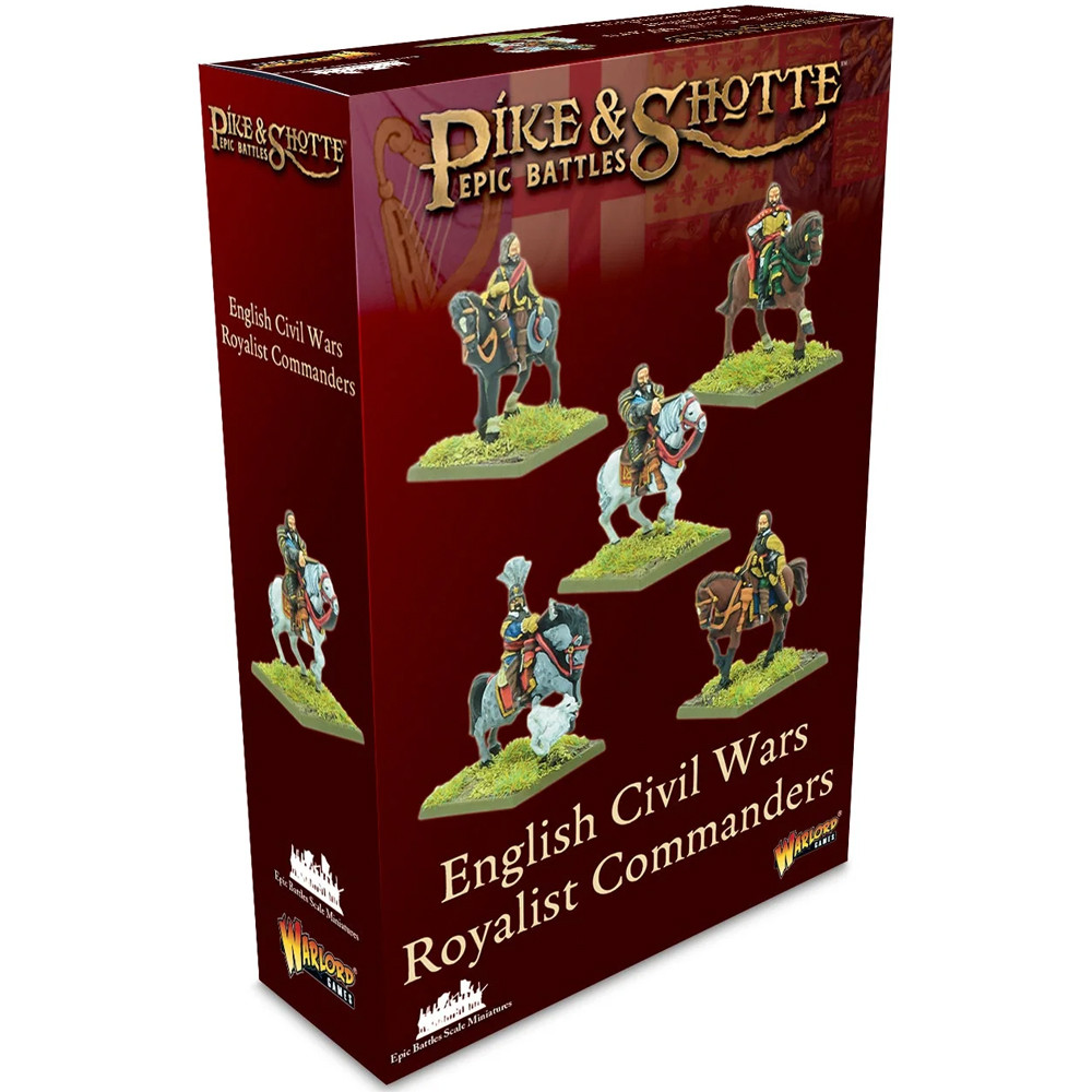 Pike & Shotte Epic Battles: English Civil Wars Royalist Commanders