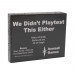 We Didn't Playtest This Either