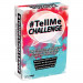 Tell Me Challenge